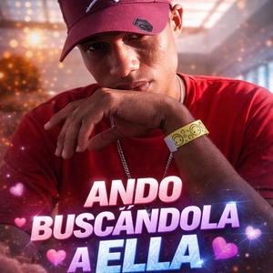 ando buscandola a ella