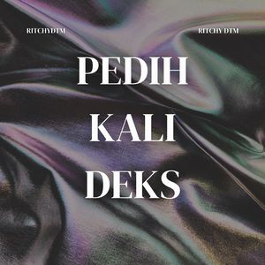Pedih Kali Deks