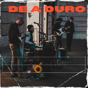 De a duro