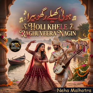 Holi khele Raghuveera NAGIN