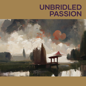Unbridled Passion