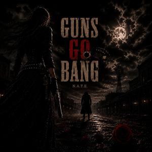 Guns Go Bang