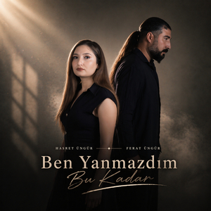 Ben Yanmazdım Bu Kadar