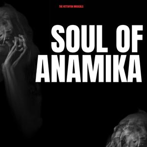 Soul of Anamika