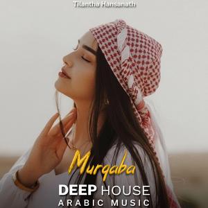 Murqaba (Arabic Deep House Mix)