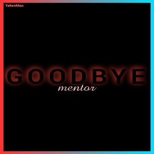 Goodbye Mentor