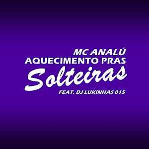 Aquecimento Pras Solteiras