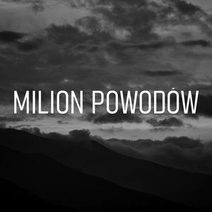 Milion Powodów (feat. Trybun)