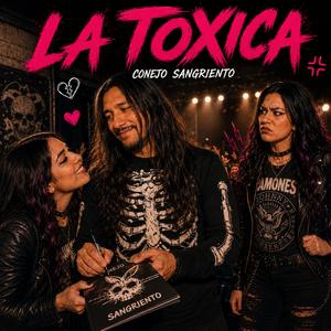 LA TOXICA