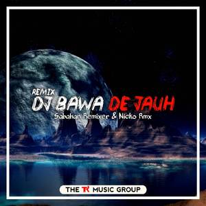 DJ Bawa De Jauh (BreakLatin Remix)