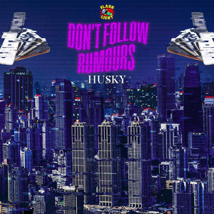 Don't Follow Rumours (feat. HUSKY)