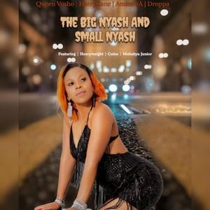 The big nyash and small nyash (feat. De Heavyweight x Mzamo, Culoe, Mukabya Junior, HarryCane, Anuza SA,Droppa)