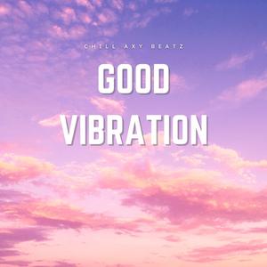 Good Vibration