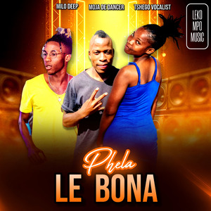 Phela le bona
