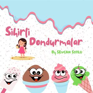 Öğretici Masallar Serisi- Sihirli Dondurmalar