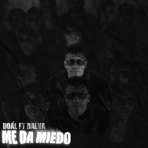 Me Da Miedo