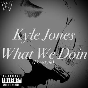 What We Doin (Freestyle)