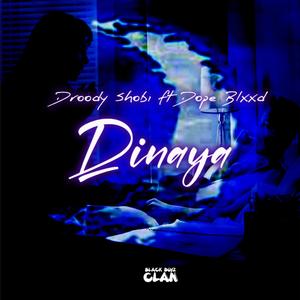 Dinaya (feat. Dope Blxxd)