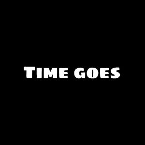 time goes(Prod Bonfire)