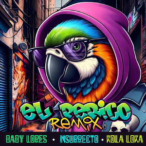 El Perico Perico (Remix) [feat. Kola Loka & Insurrecto]