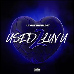 Used 2 Luv U
