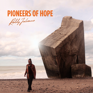 Pioneers of hope