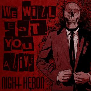 We Will Eat You Alive