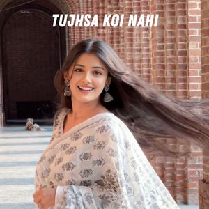 Tujhsa Koi Nahi