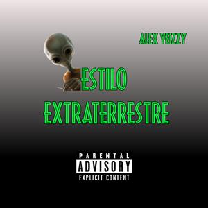 Estilo extraterrestre (feat. Alex Yeizzy & Bande)