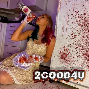 2Good4U