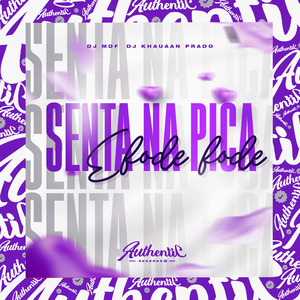 Senta na Pica e Fode Fode