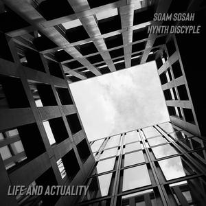 Life And Actuality (feat. Nynth Discyple)