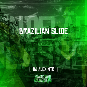 Brazilian Slide