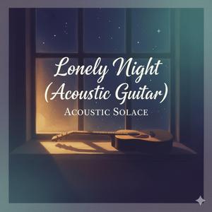 Lonely Night (Acoustic Guitar)