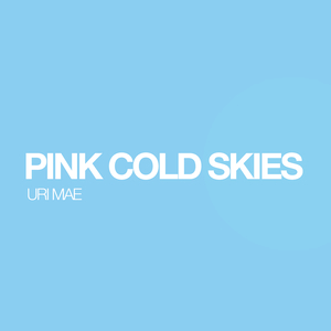 Pink Cold Skies