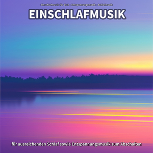Sanfte Einschlafmusik zum Relaxen und Eindösen