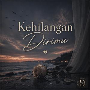 Kehilangan Dirimu