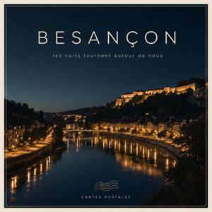 À Besançon, les nuits tournent autour de nous