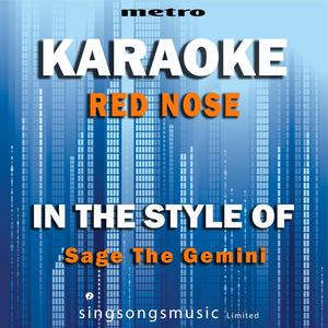 Red Nose (In the Style of Sage the Gemini) [Karaoke Version]