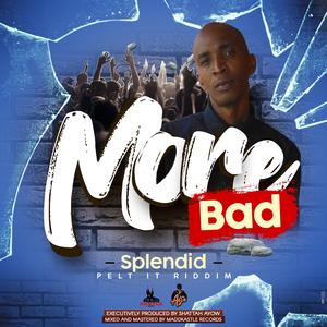 More Bad (feat. Splendid)