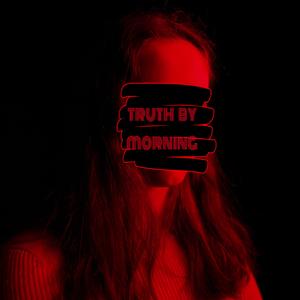 Truth By Morning (feat. Kate Chambless)