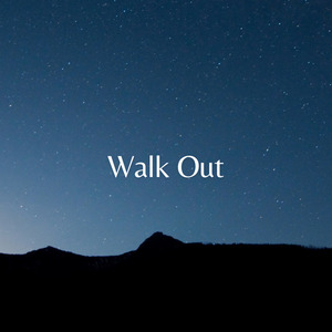 Walk Out