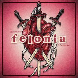 FELONIA (feat. LUNAUSEA)