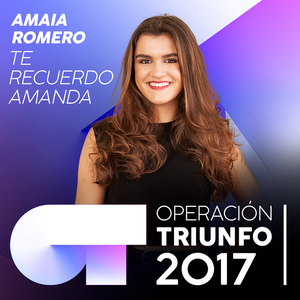 Te Recuerdo Amanda (Operación Triunfo 2017)