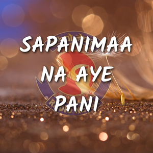 Sapanimaa Na Aye Pani