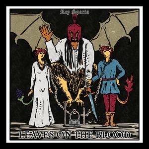 L E A V E S . O N . T H E . B L O O D