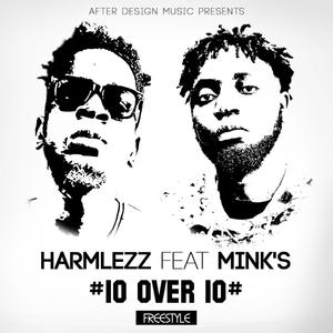 # 10 Over 10# freestyle (feat. Minks)