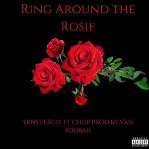Ring Around The Rosie (feat. CHOP___)