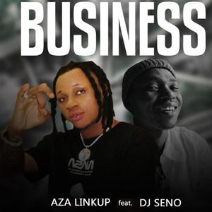Business (feat. DJ Seno)