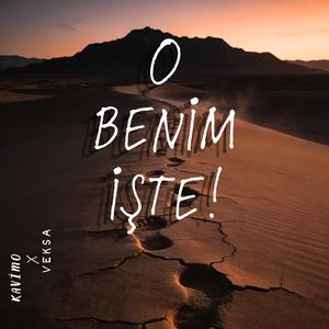 O BENİM İŞTE! (feat. VEKSA)